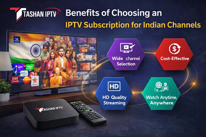 How to Pick the Right IPTV Subscription for Indian Channels